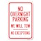 Signmission No Overnight Parking We Will Tow-No E Heavy-Gauge Aluminum Sign, 12" x 18", A-1218-23826 A-1218-23826 - alternate 1